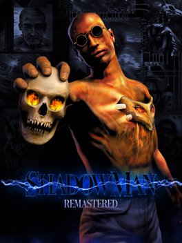 Shadow Man Remastered