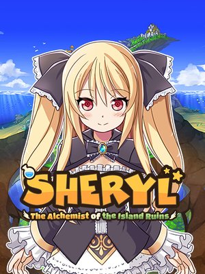 Sheryl: The Alchemist of the Island Ruins