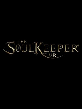 The SoulKeeper VR