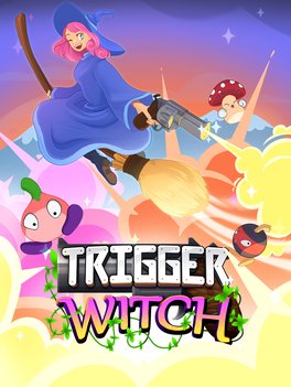 Trigger Witch