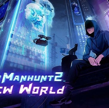 Cyber Manhunt 2: New World