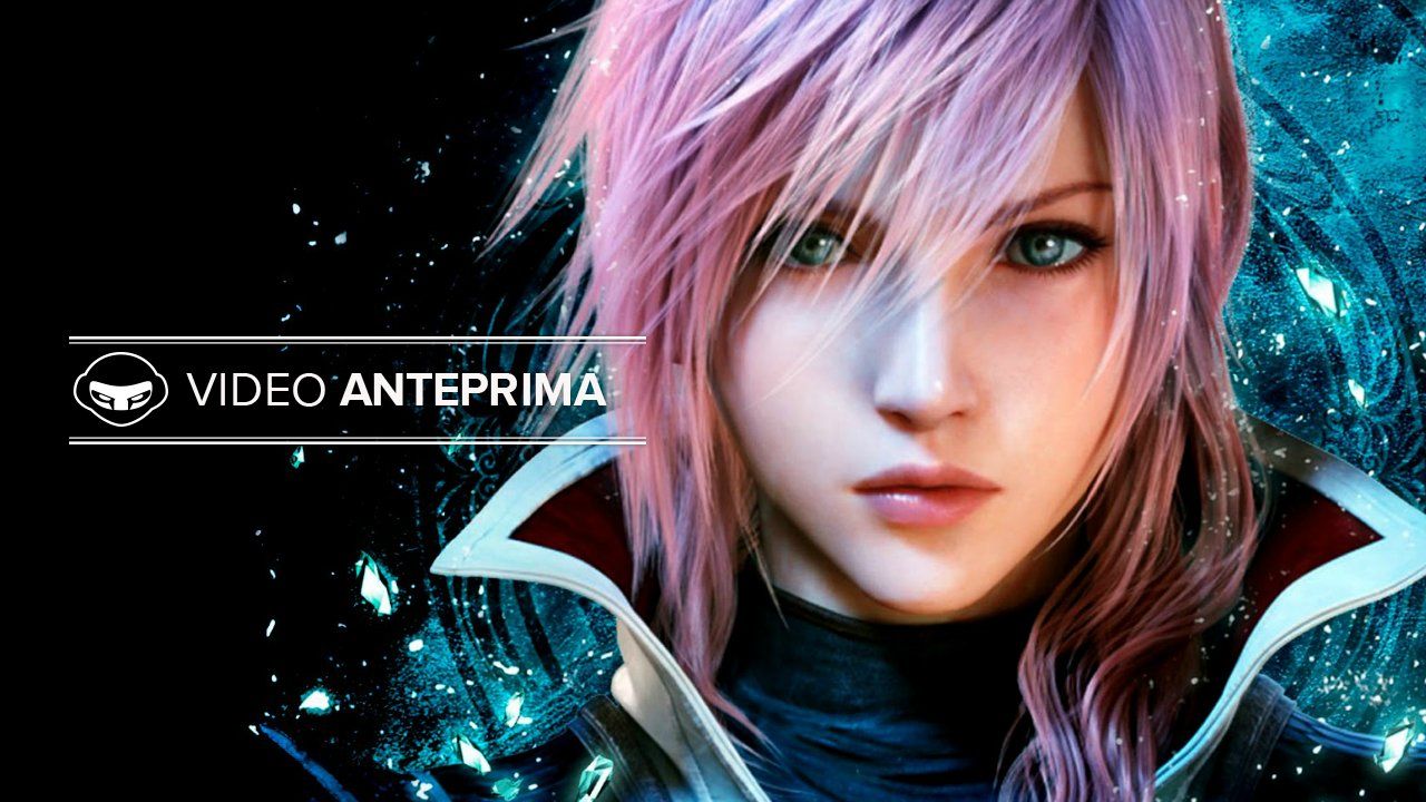 Lightning Returns: Final Fantasy XIII, ecco la nostra video anteprima!