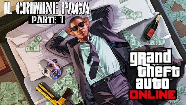 GTA Online Il Crimine Paga - Parte 1 disponibile