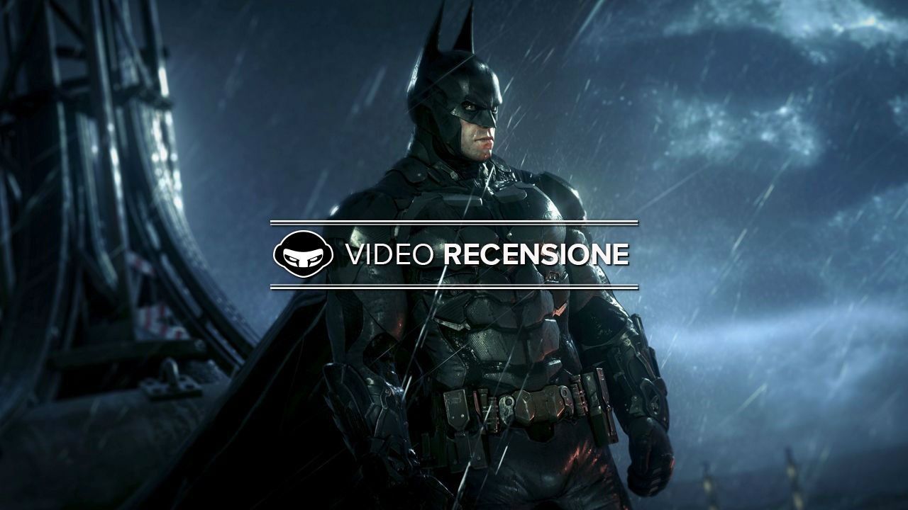 La nostra video recensione di Batman: Arkham Knight