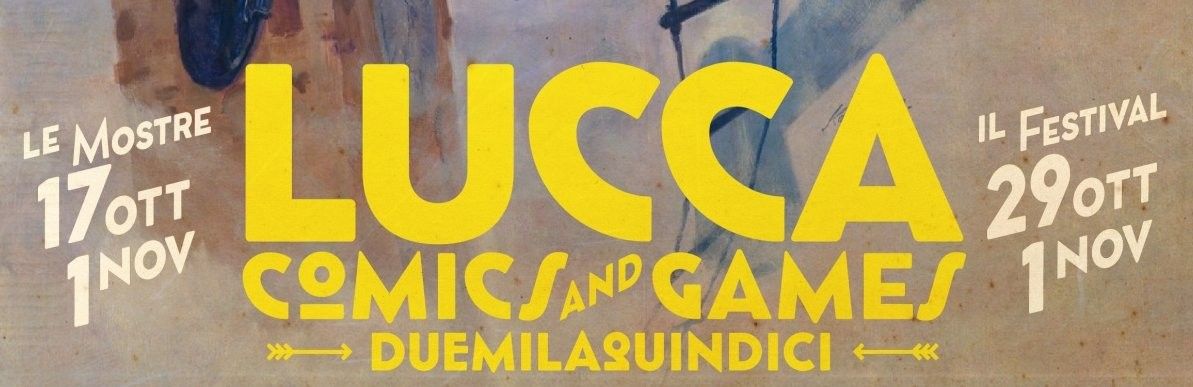 ...sì, Viaggiare! Il programma di Lucca Comis & Games 2015