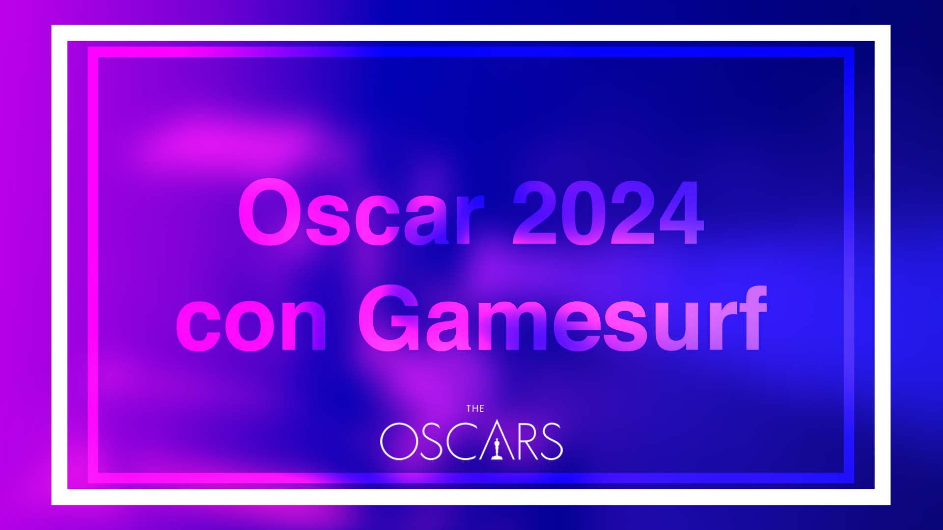 Segui con Gamesurf gli Oscar 2024: aggiornamenti in tempo reale e analisi esclusive