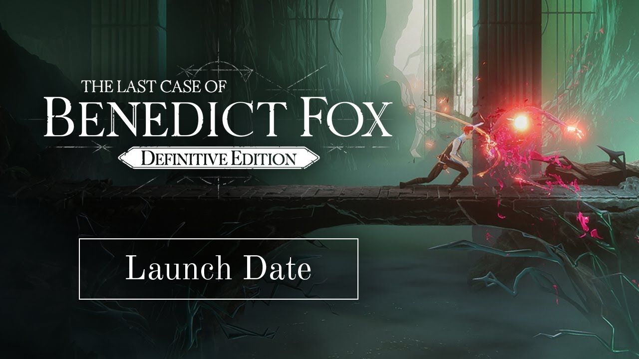 The Last Case of Benedict Fox, la Definitive Edition uscirà il 26 marzo