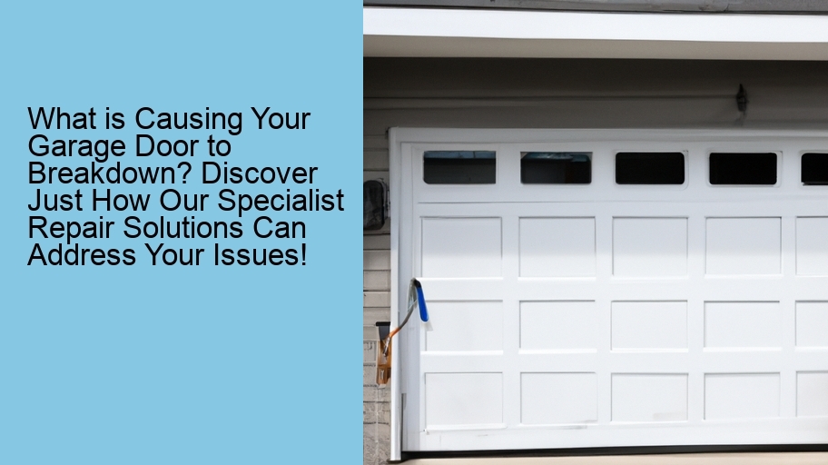 What is Causing Your Garage Door to Breakdown? Discover Just How Our Specialist Repair Solutions Can Address Your Issues!