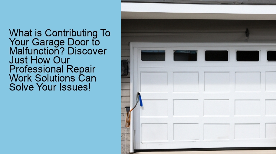 What is Contributing To Your Garage Door to Malfunction? Discover Just How Our Professional Repair Work Solutions Can Solve Your Issues!