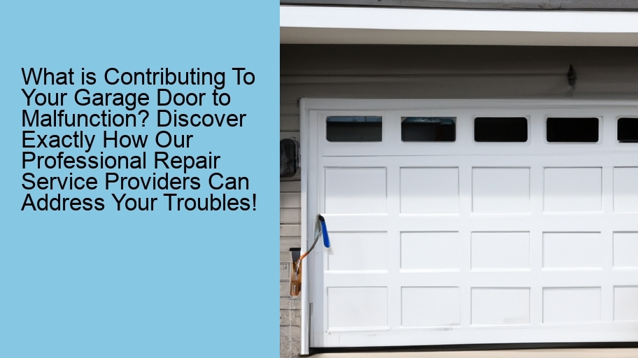 What is Contributing To Your Garage Door to Malfunction? Discover Exactly How Our Professional Repair Service Providers Can Address Your Troubles!