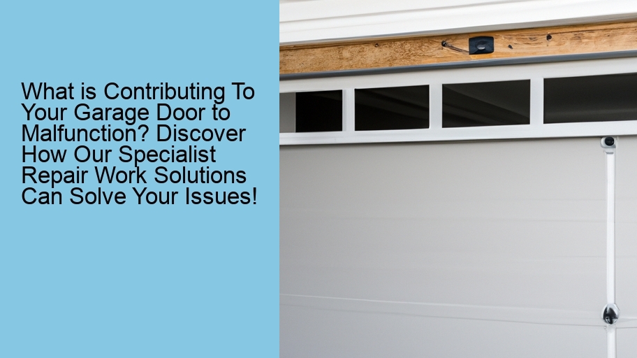 What is Contributing To Your Garage Door to Malfunction? Discover How Our Specialist Repair Work Solutions Can Solve Your Issues!