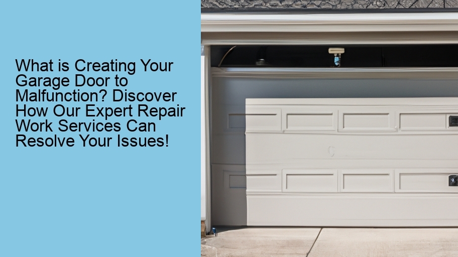 What is Creating Your Garage Door to Malfunction? Discover How Our Expert Repair Work Services Can Resolve Your Issues!