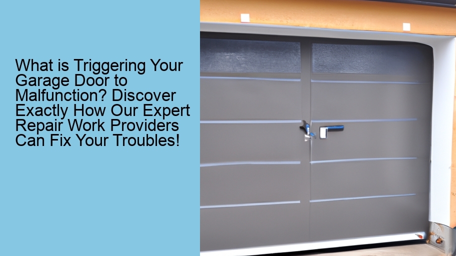 What is Triggering Your Garage Door to Malfunction? Discover Exactly How Our Expert Repair Work Providers Can Fix Your Troubles!