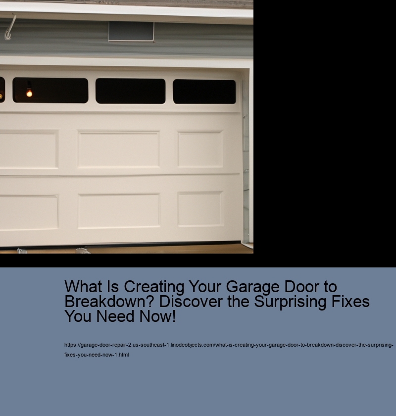 What Is Creating Your Garage Door to Breakdown? Discover the Surprising Fixes You Need Now!