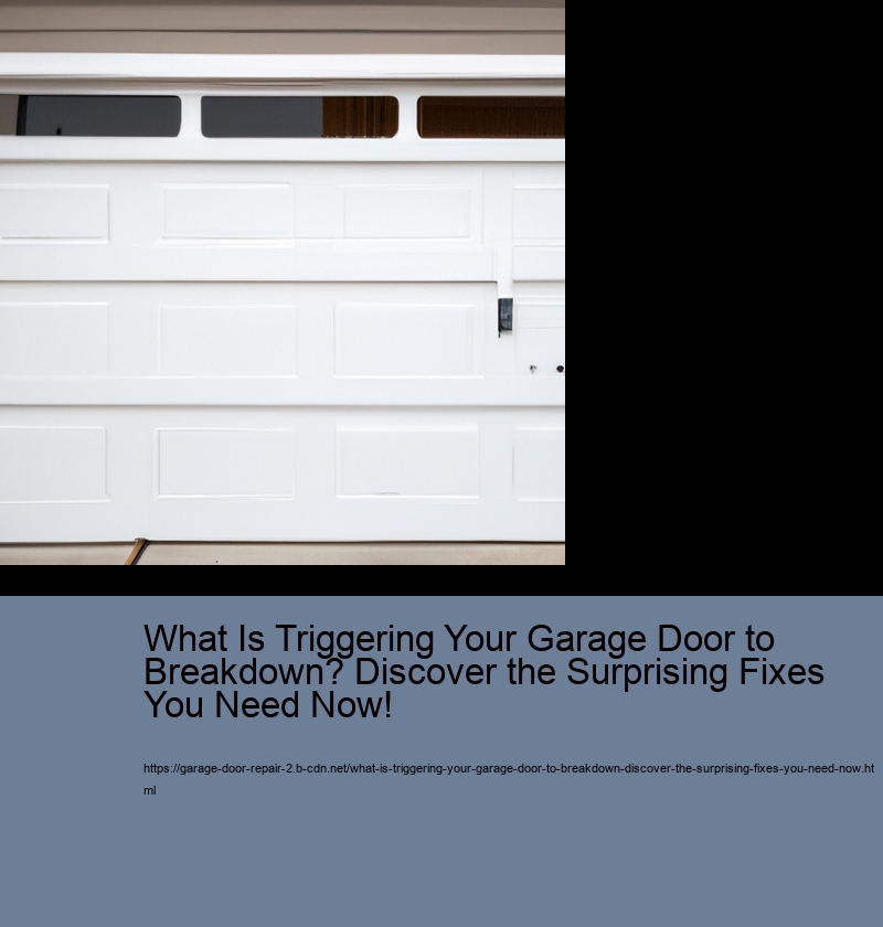 What Is Triggering Your Garage Door to Breakdown? Discover the Surprising Fixes You Need Now!