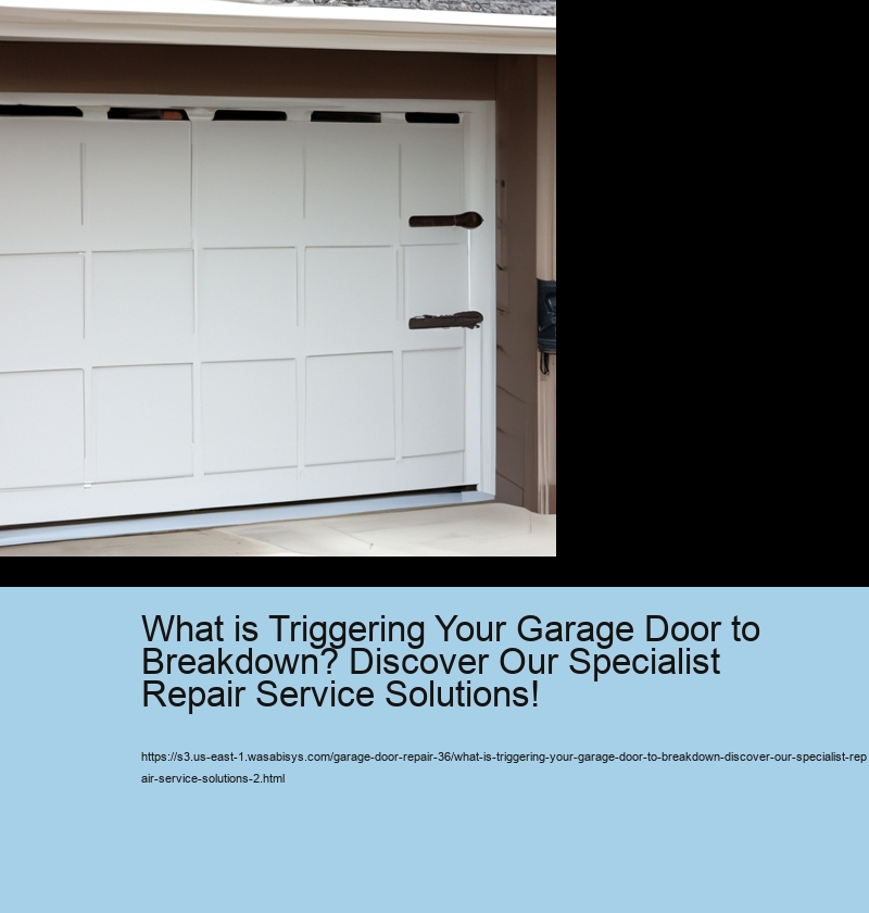 What is Triggering Your Garage Door to Breakdown? Discover Our Specialist Repair Service Solutions!