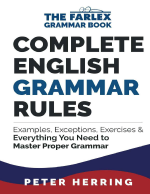 Complete English Grammar Rules Examples Exceptions Everything You Need to Master Proper Grammar