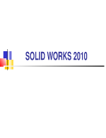 SOLID WORKS 2010