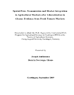 Spatial Price Transmission and Market Integration in Agricultural Markets after Liberalization in Ghana Evidence from Fresh Tomato Markets