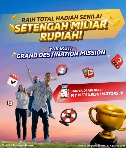 Jelajahi Misi Seru & Menangkan Hadiah di ‘Grand Destination Mission’ di Aplikasi My Mitsubishi Motors ID (MMID)