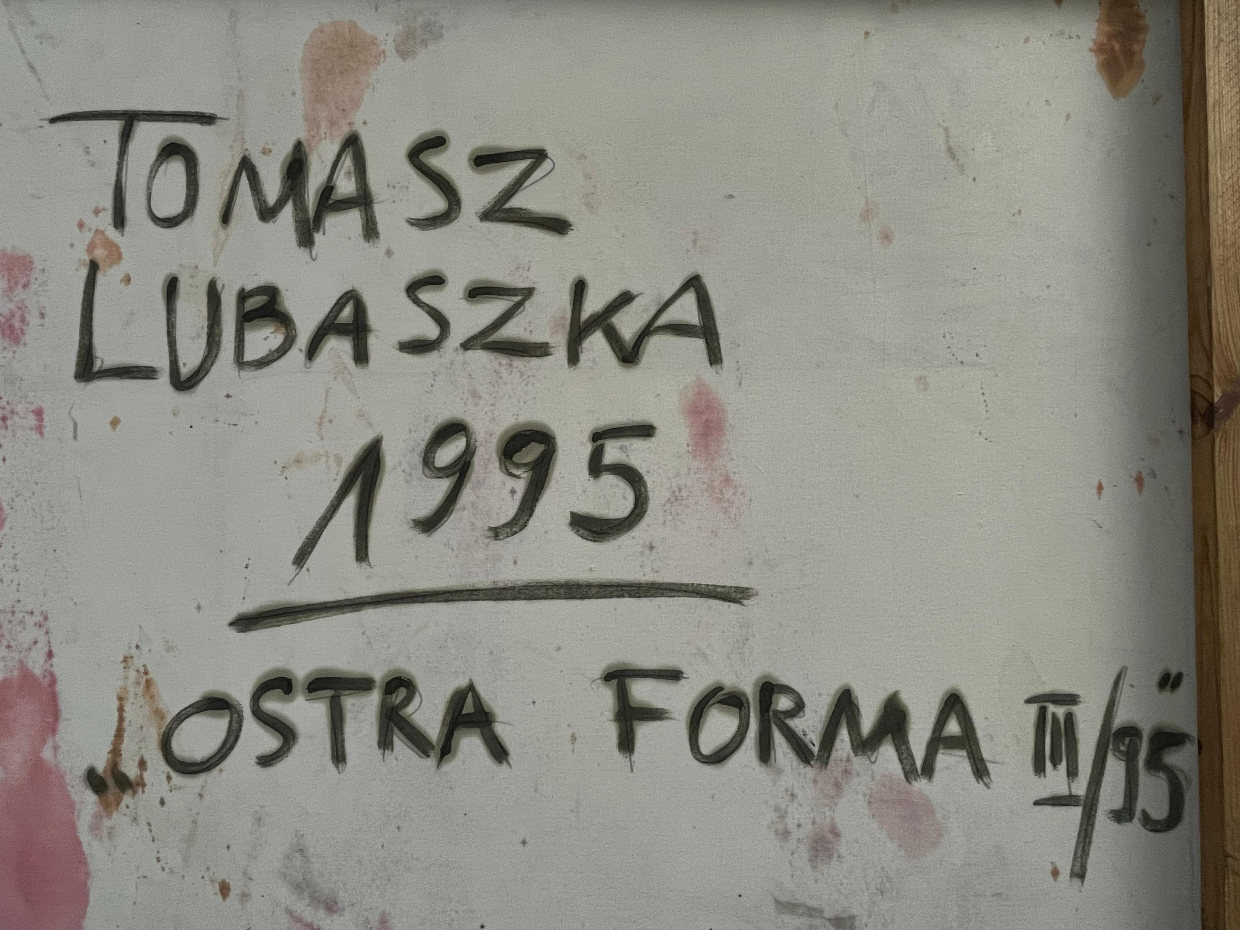 Tomasz Lubaszka(ur. 1961)''Ostra forma III,95''