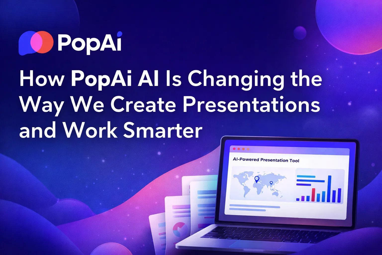 Best Blog How PopAi AI Is Changing the Way We Create Presentations and ...