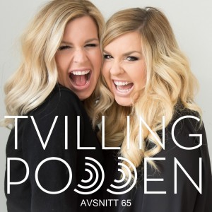 Tvillingpodden avsnitt 65