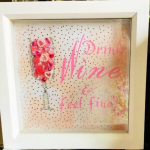 Deep Picture Frame “drink wine feel fine” wall art decorated with sparkles & buttons 15cm x 15cm