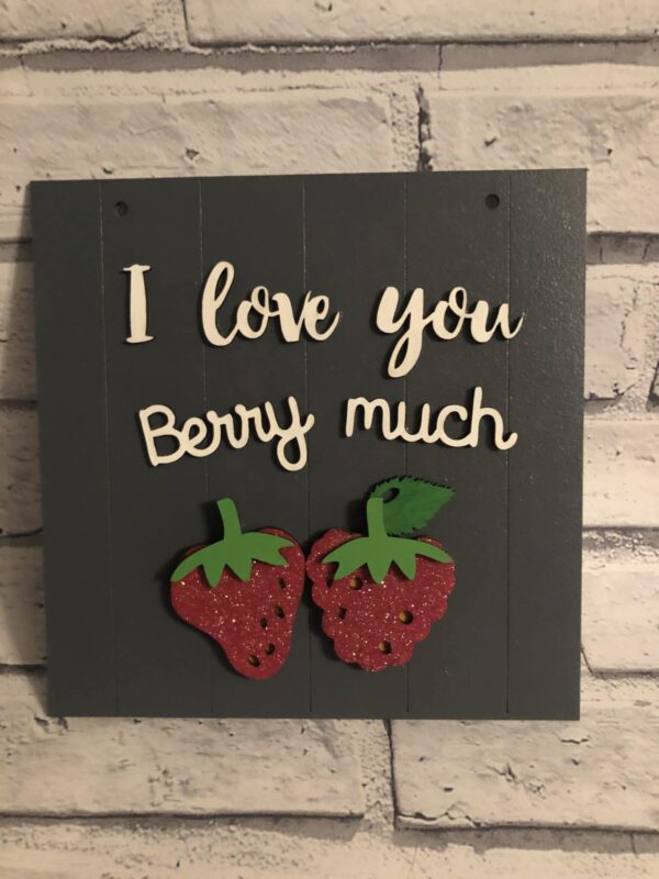 Handmade I Love You Berry Much – Anniversary – Partner Gift – Strawberries – Love – Room Plaque - main product image