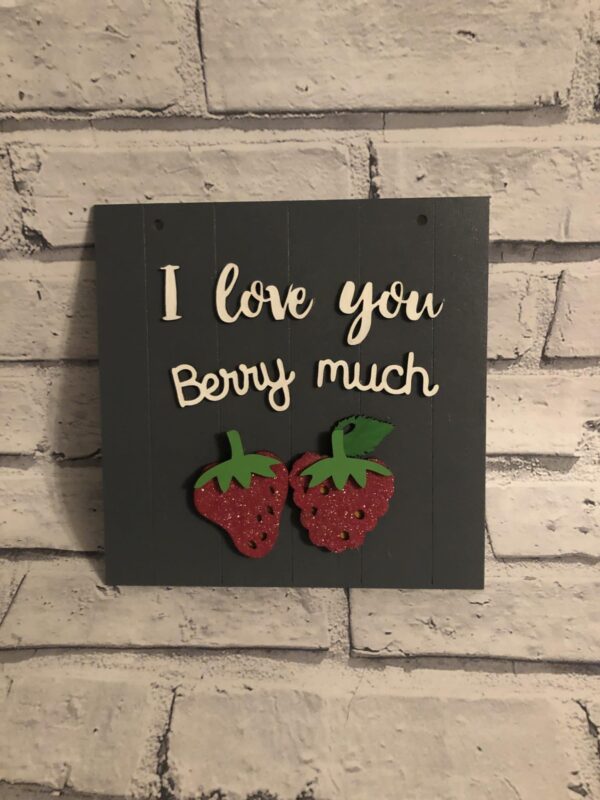 Handmade I Love You Berry Much – Anniversary – Partner Gift – Strawberries – Love – Room Plaque - product image 3