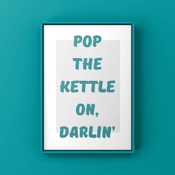 Pop the kettle on wall print - product image 2