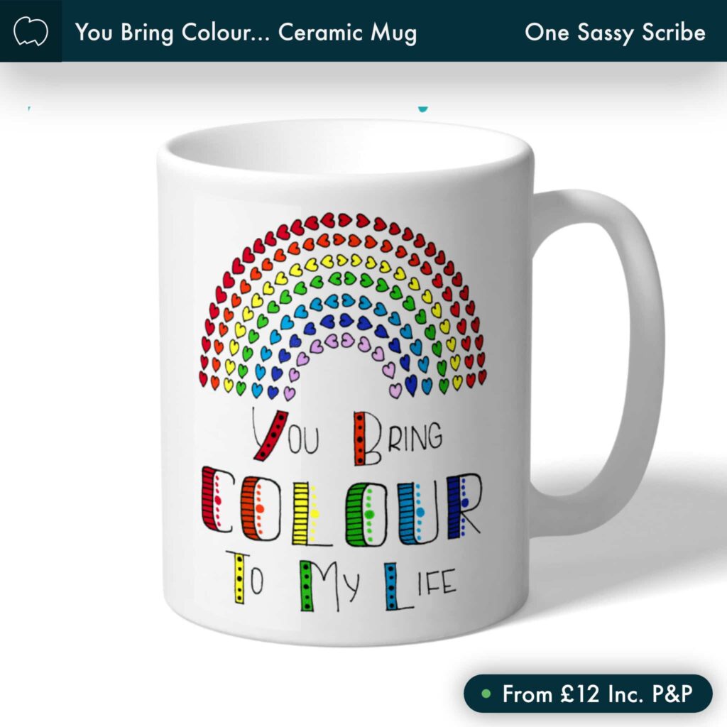 Ceramic Mug You Bring Colour To My Life