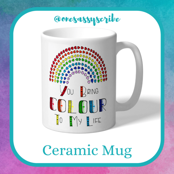 Ceramic Mug – You Bring Colour To My Life - main product image