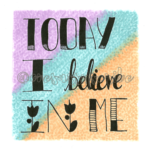 Today I Believe In Me Positive Affirmation China Mug