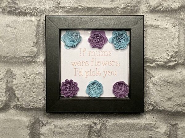 If Mum’s were flowers, I’d pick you mini picture frame with blue and purple rolled paper flowers - main product image