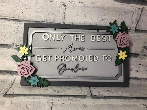 Handmade Only The Best Mums Get Promoted To Grandma Grey Plaque – Mother’s Day Gift - product image 2