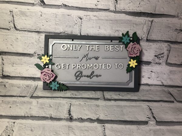 Handmade Only The Best Mums Get Promoted To Grandma Grey Plaque – Mother’s Day Gift - main product image