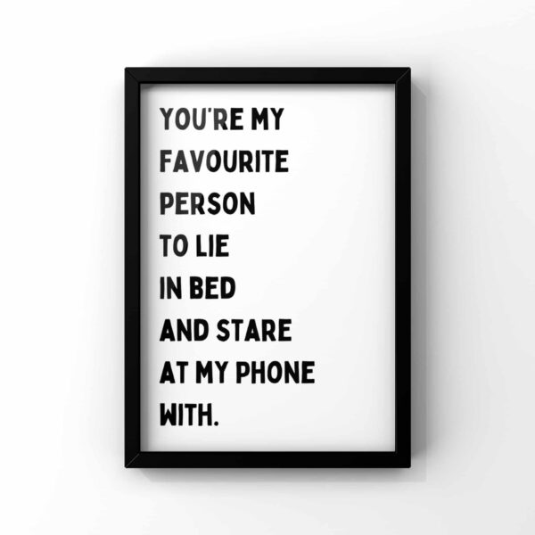 Favourite person to stare at my phone with… wall print - main product image