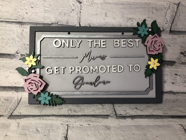 Handmade Only The Best Mums Get Promoted To Grandma Grey Plaque – Mother’s Day Gift - product image 3