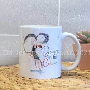 Dance in full Colour Mug / Gift for Her / Dancer Gifts: placeholder image (loading)