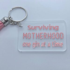 Surviving Motherhood One Gin At a Time Keychain