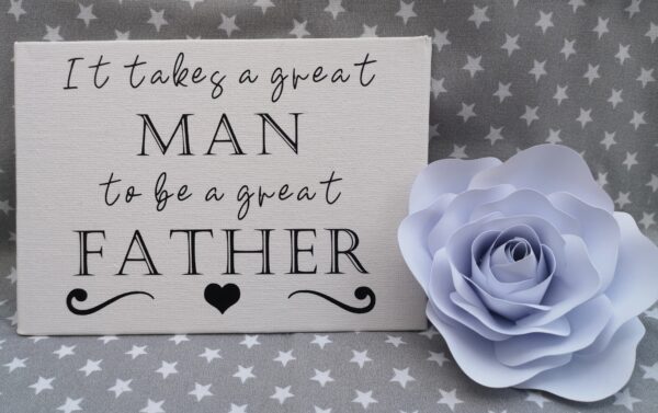 It takes a Great man, to be a Great father - product image 3