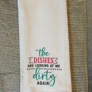 ‘Dishes are looking at my Dirty’ Tea Towel: placeholder image (loading)