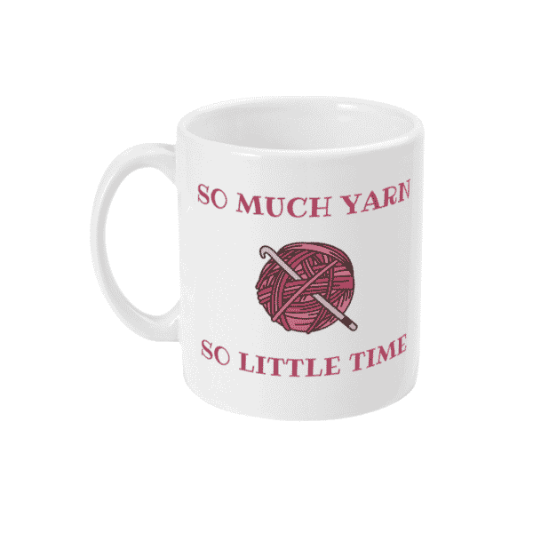 So Much Yarn So Little Time 11oz Mug – Pink - main product image