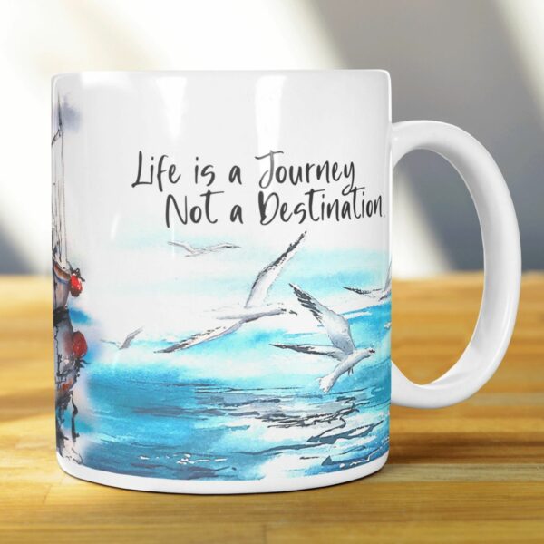Life is a Journey Not a Destination Life Quote Gift Mug 11oz - main product image