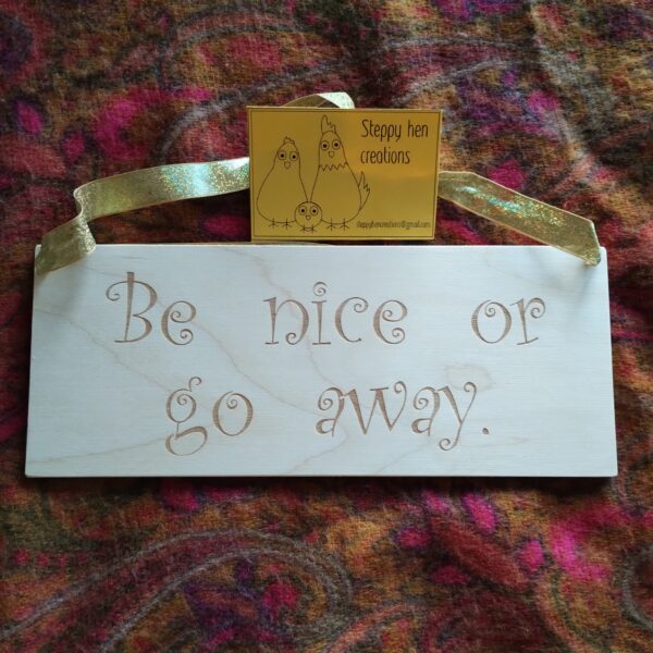 Wooden sign | Be nice or go away - product image 2