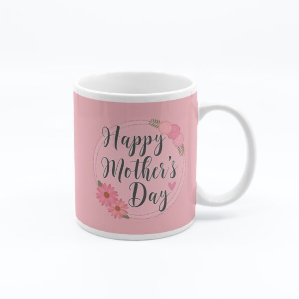 Happy Mother’s Day Gift for mum Mug cup white Pink 11oz - product image 3