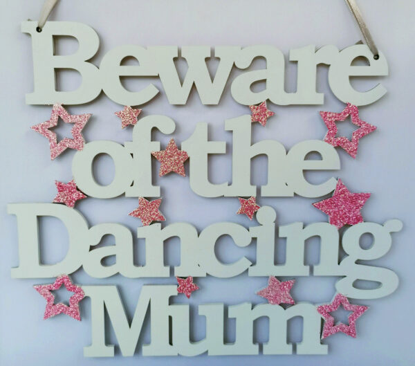 Beware of the Dancing Mum Wood Sign Plaque Mothers Day Funny Hanging Decoration Gift - product image 2