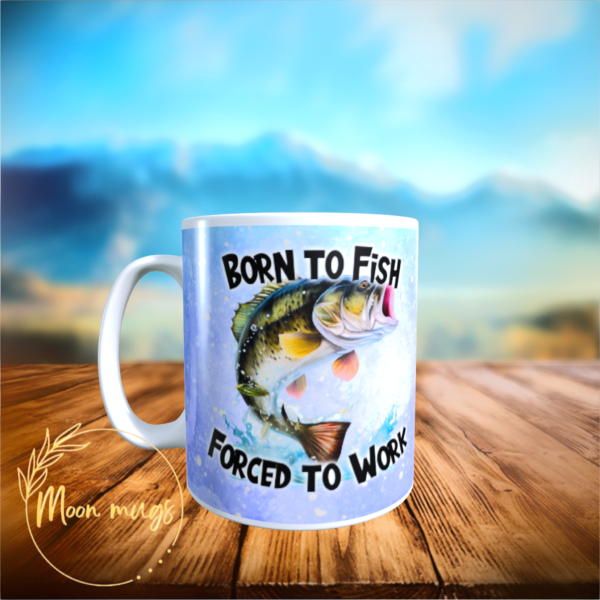 Born To Fish Forced to Work Gift Mug 11oz Perfect birthday gift for angler 11oz - product image 2