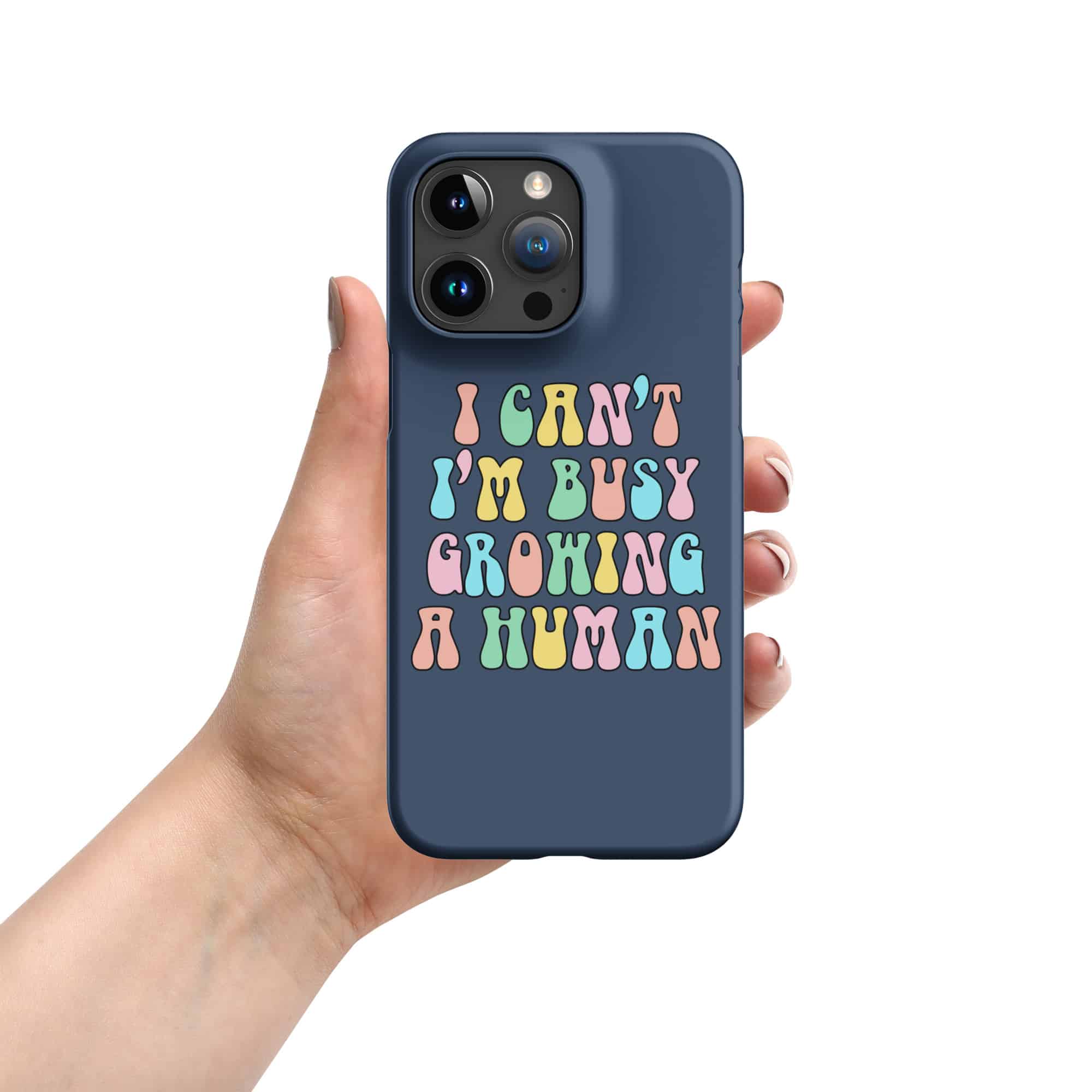 I Can’t I’m Busy Growing a Human iPhone 15 14 Pro Max Case Funny Mom Pregnancy Reveal Maternity Gift - main product image